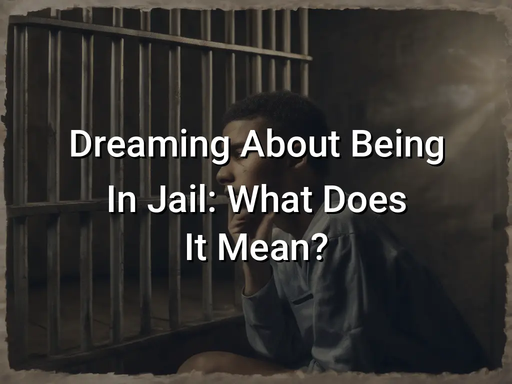 dreaming-about-being-in-jail-what-does-it-mean-symbol-genie