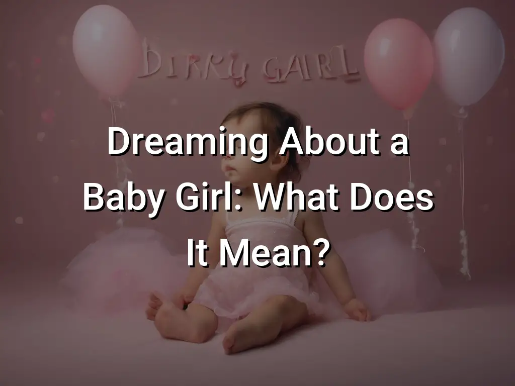 dreaming-about-a-baby-girl-what-does-it-mean-symbol-genie