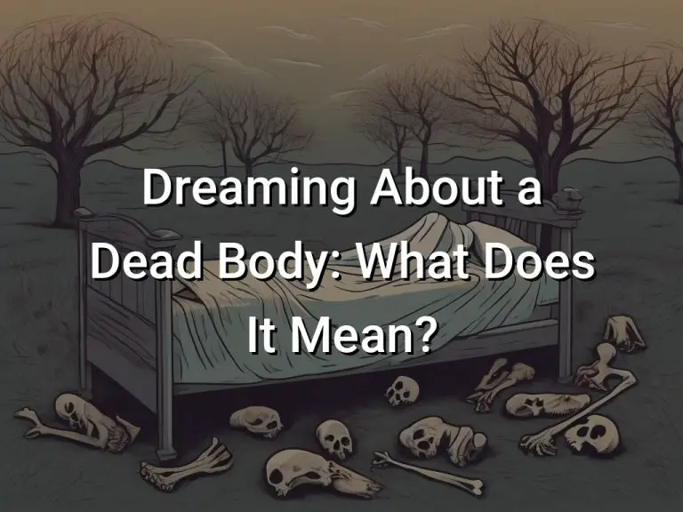 Dreaming About a Dead Body What Does It Mean? Symbol Genie