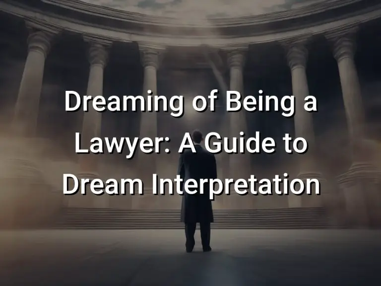 Dreaming of Being a Lawyer: A Guide to Dream Interpretation