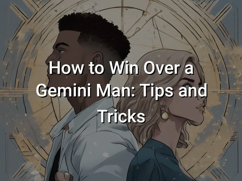 How to Win Over a Gemini Man? (Tips and Tricks) Symbol Genie