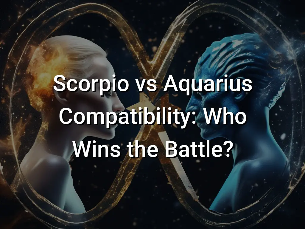 Scorpio vs Aquarius Compatibility: Who Wins the Battle? - Symbol Genie