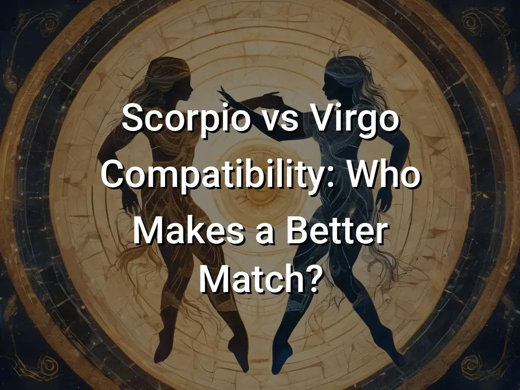 Scorpio vs Virgo Compatibility: Who Makes a Better Match? - Symbol Genie