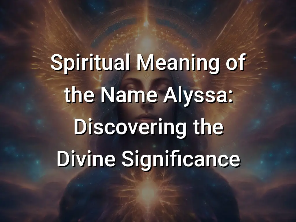 spiritual-meaning-of-the-name-alyssa-discovering-the-divine