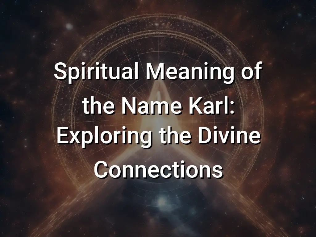 spiritual-meaning-of-the-name-karl-exploring-the-divine-connections