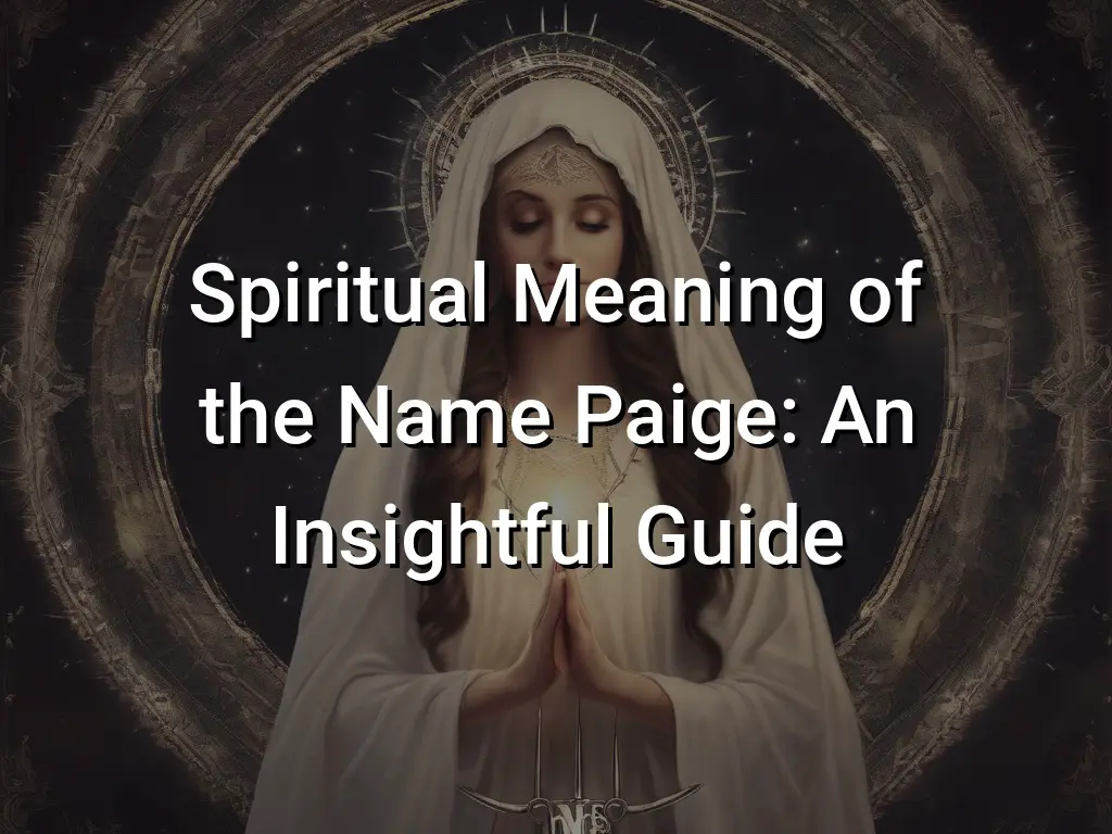 Spiritual Meaning of the Name Paige: An Insightful Guide - Symbol Genie