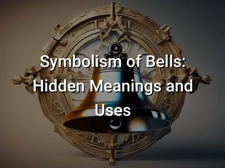 Symbolism of Bells: Hidden Meanings and Uses