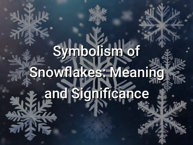 Symbolism of Snowflakes Meaning and Significance