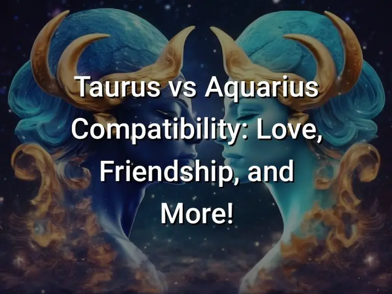 Taurus Vs Aquarius Compatibility Love Friendship And More 768x576 