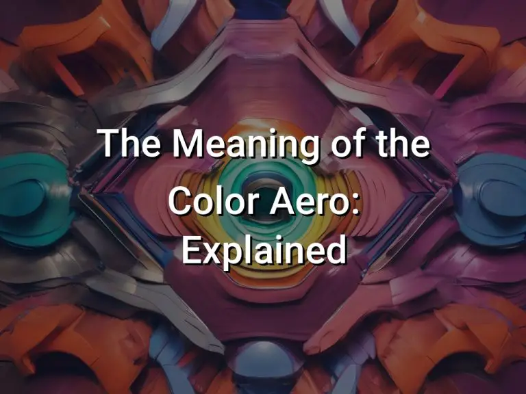 The Meaning of the Color Aero: Explained