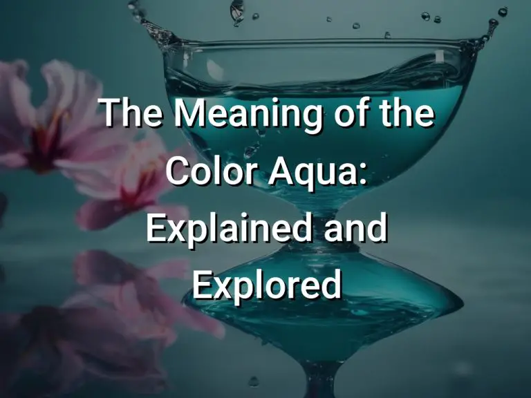 The Meaning of the Color Aqua: Explained and Explored