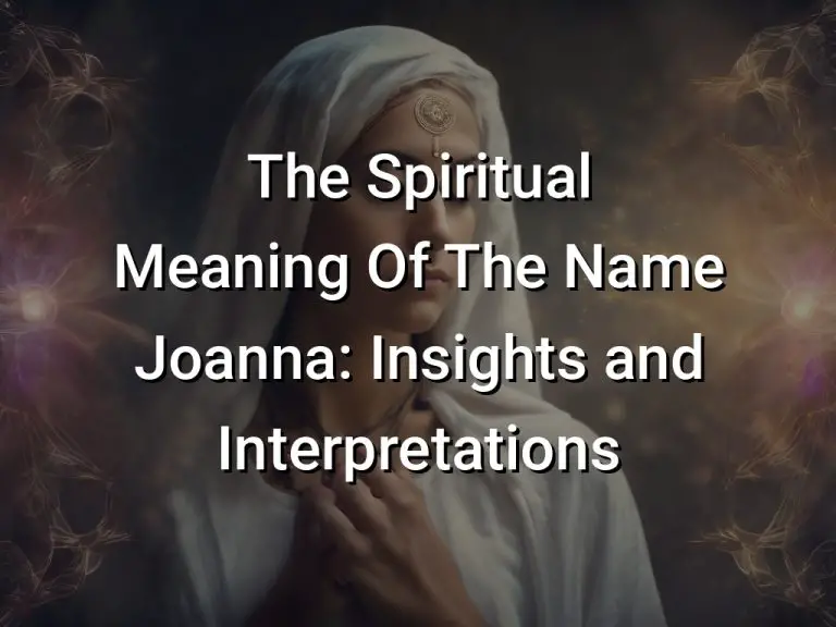 the-spiritual-meaning-of-the-name-joanna-insights-and-interpretations