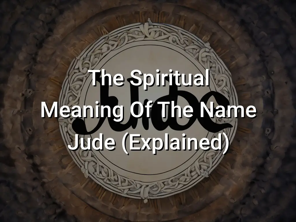 The Spiritual Meaning Of The Name Jude Explained Symbol Genie