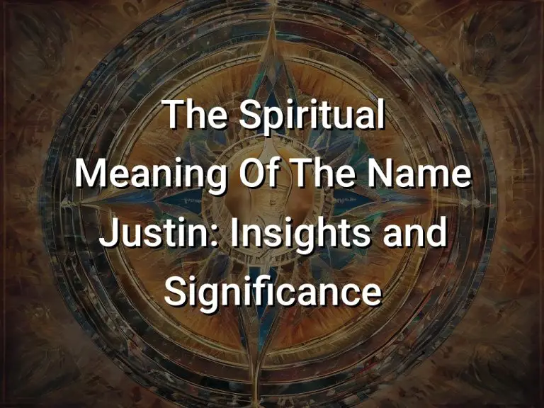 The Spiritual Meaning Of The Name Justin: Insights and Significance ...