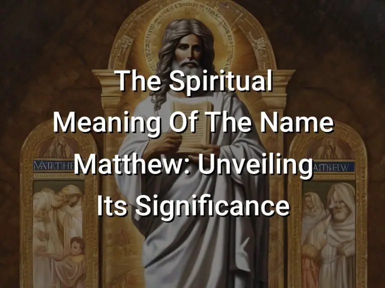 The Spiritual Meaning Of The Name Matthew: Unveiling Its Significance ...