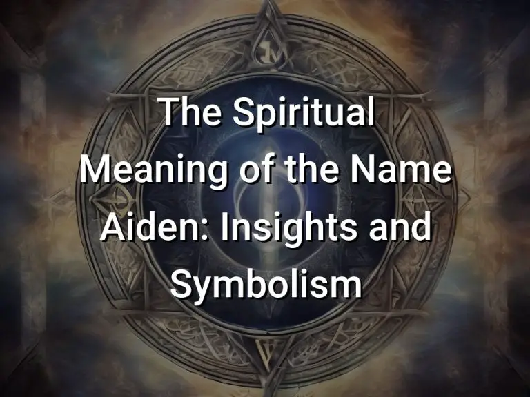 The Spiritual Meaning of the Name Aiden: Insights and Symbolism