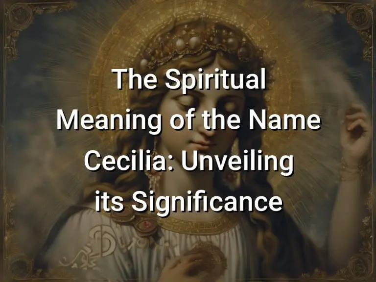 The Spiritual Meaning of the Name Cecilia: Unveiling its Significance ...