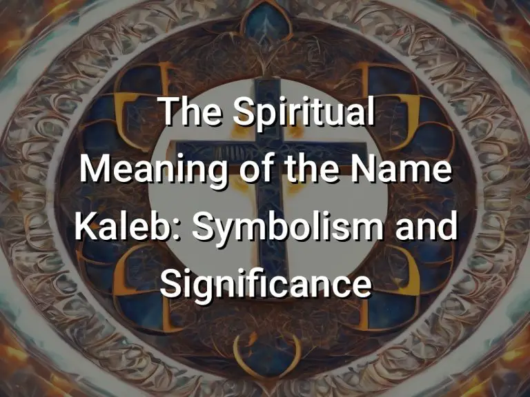 the-spiritual-meaning-of-the-name-kaleb-symbolism-and-significance