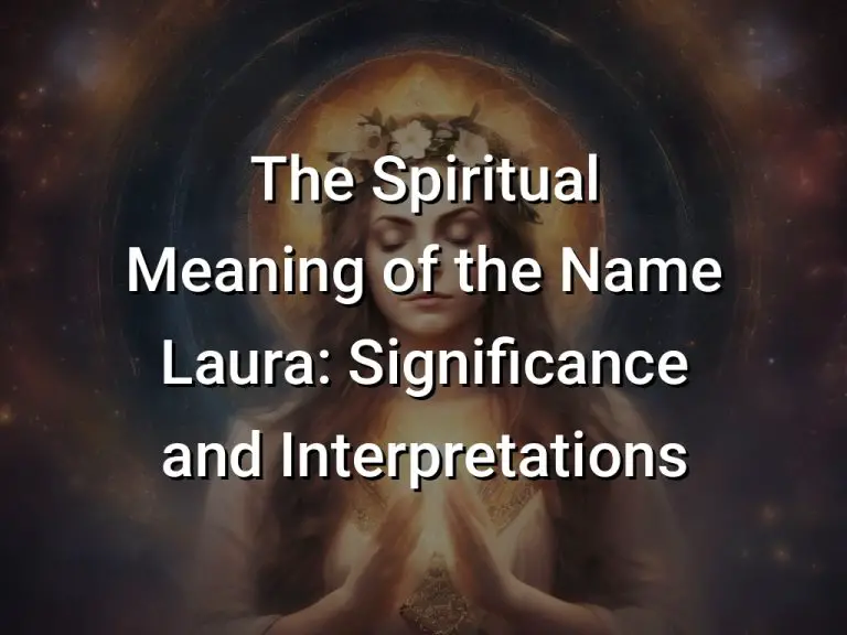 The Spiritual Meaning of the Name Laura: Significance and ...