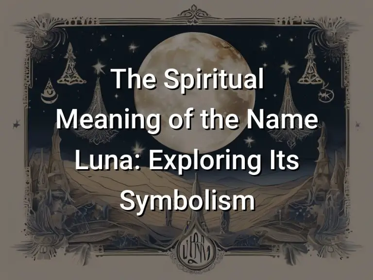 The Spiritual Meaning of the Name Luna: Exploring Its Symbolism
