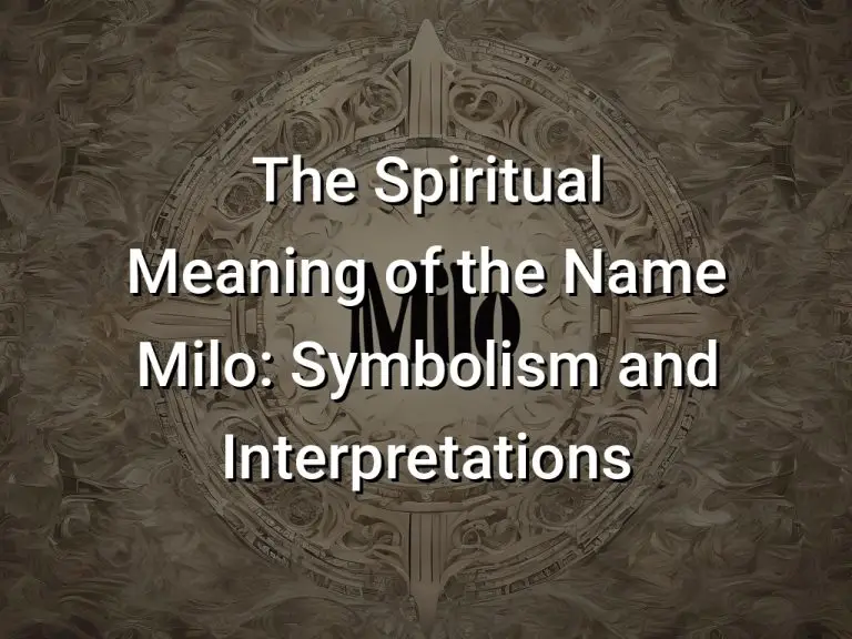 The Spiritual Meaning of the Name Milo Symbolism and Interpretations