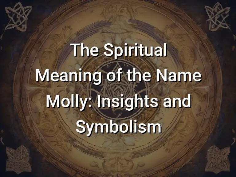 The Spiritual Meaning of the Name Molly: Insights and Symbolism ...