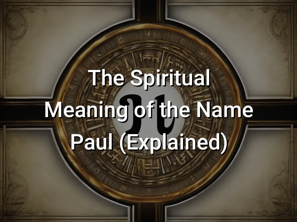 the-spiritual-meaning-of-the-name-paul-explained-symbol-genie