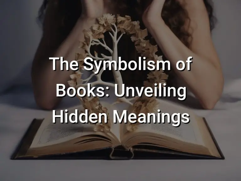 The Symbolism of Books: Unveiling Hidden Meanings