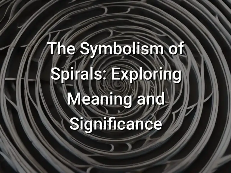 The Symbolism of Spirals Exploring Meaning and Significance