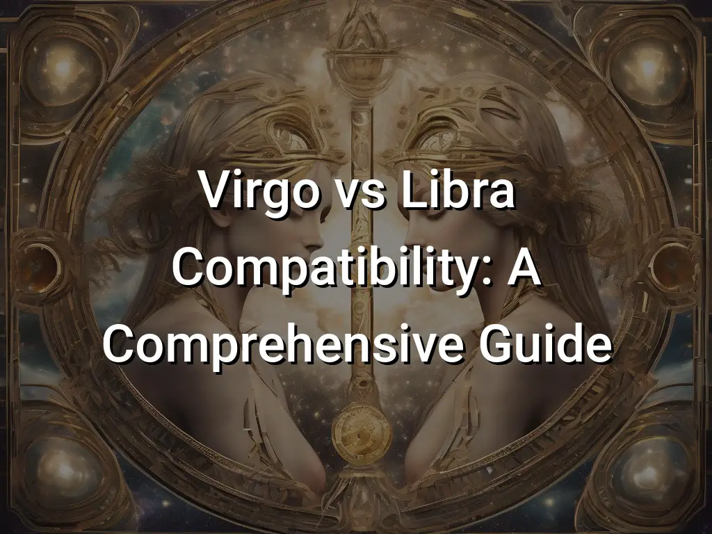 Virgo vs Libra Compatibility A Comprehensive Guide Symbol Genie