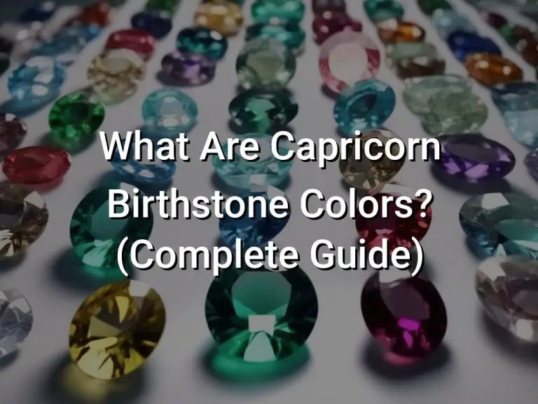 What Are Capricorn Birthstone Colors? (Complete Guide)