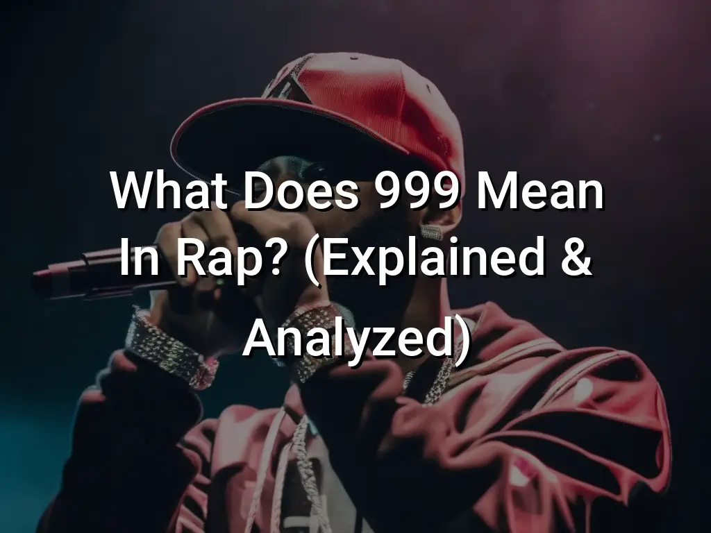 what-does-999-mean-in-rap-explained-analyzed-symbol-genie