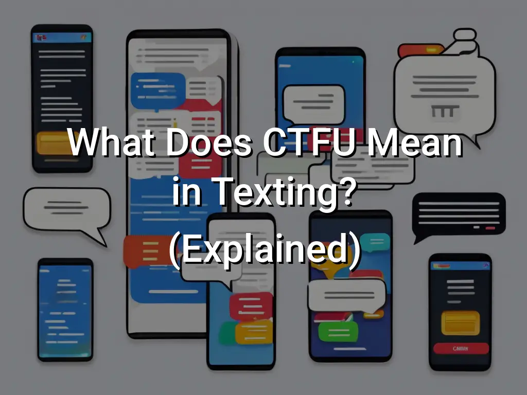 What Does CTFU Mean in Texting? (Explained) Symbol Genie