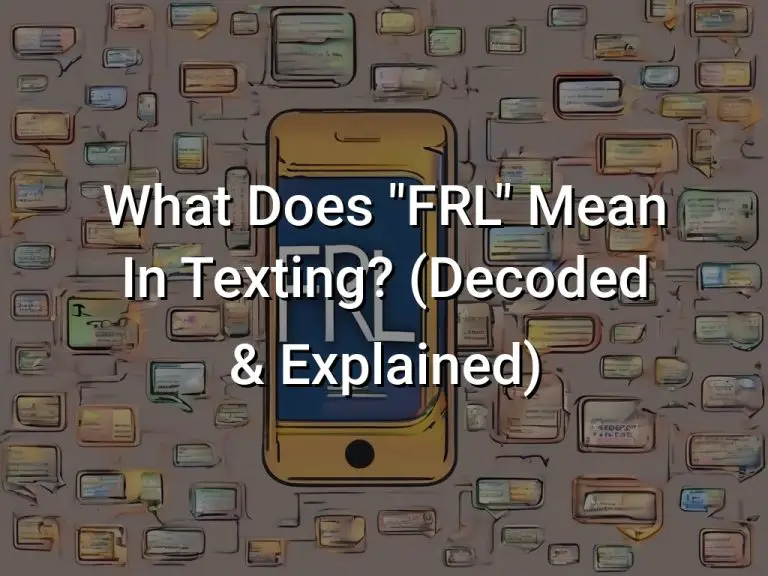 What Does Frl Mean In Texting Decoded And Explained Symbol Genie 0559