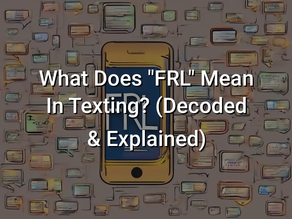 what-does-frl-mean-in-texting-decoded-explained-symbol-genie