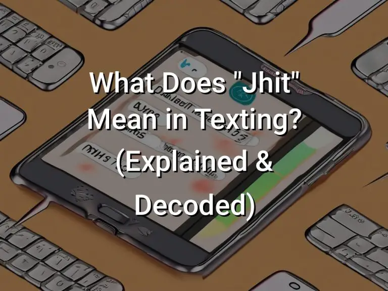 What Does Jhit Mean In Texting