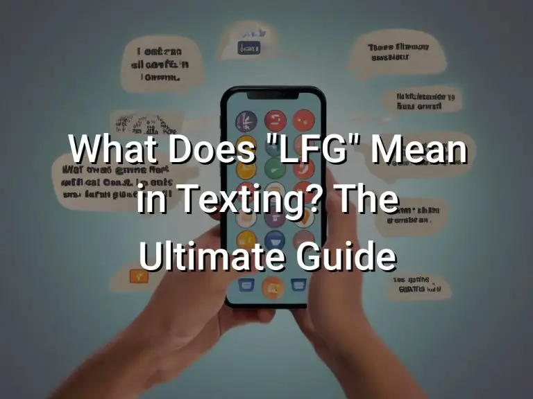 What Does quot LFG quot Mean in Texting The Ultimate Guide Symbol Genie