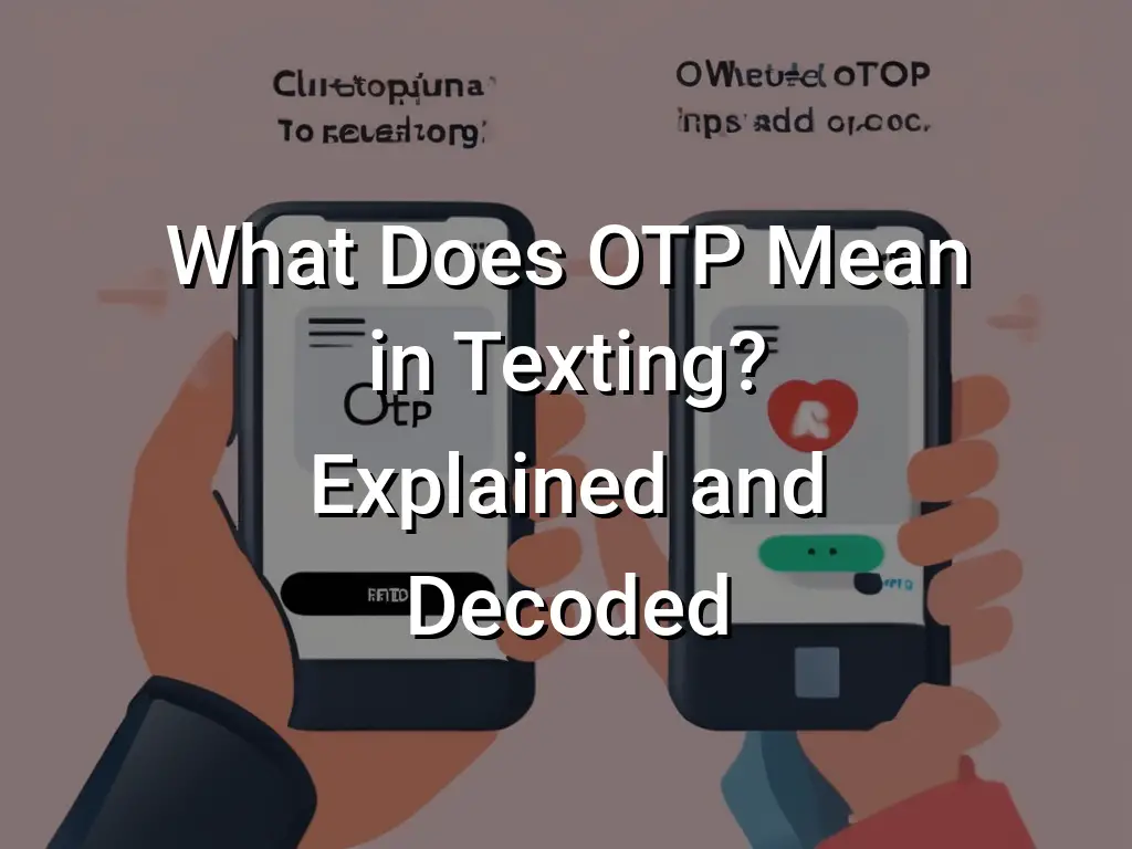 how-much-do-you-know-about-otp-where-is-it-used-and-how-does-it-give