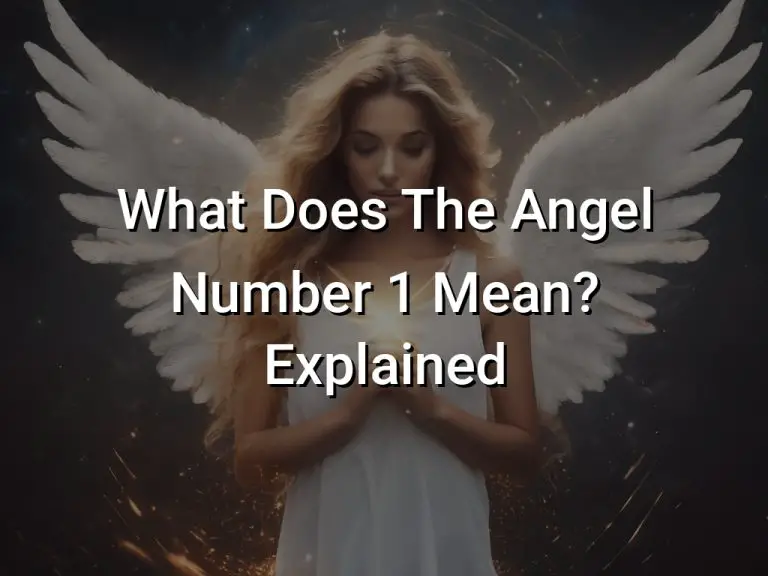 What Does The Angel Number 1 Mean? Explained