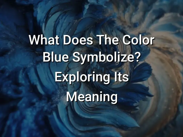 What Does The Color Blue Symbolize Exploring Its Meaning - Symbol Genie