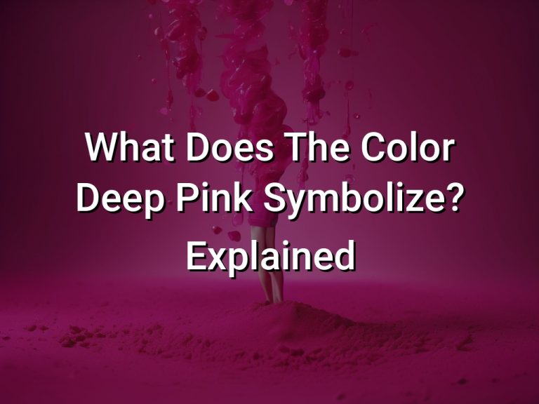 What Does The Color Deep Pink Symbolize Explained