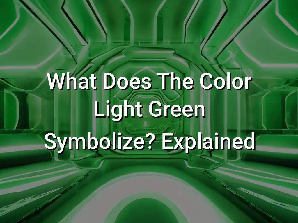 what-does-the-color-light-green-symbolize-explained-symbol-genie