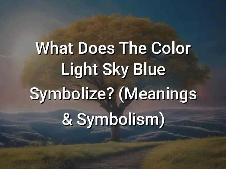 What Does The Color Light Sky Blue Symbolize (Meanings  Symbolism)