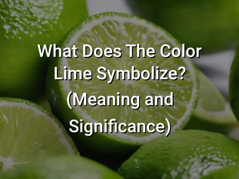 What Does The Color Lime Symbolize (Meaning and Significance)