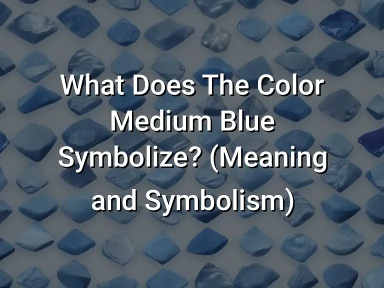 What Does The Color Medium Blue Symbolize (Meaning and Symbolism)
