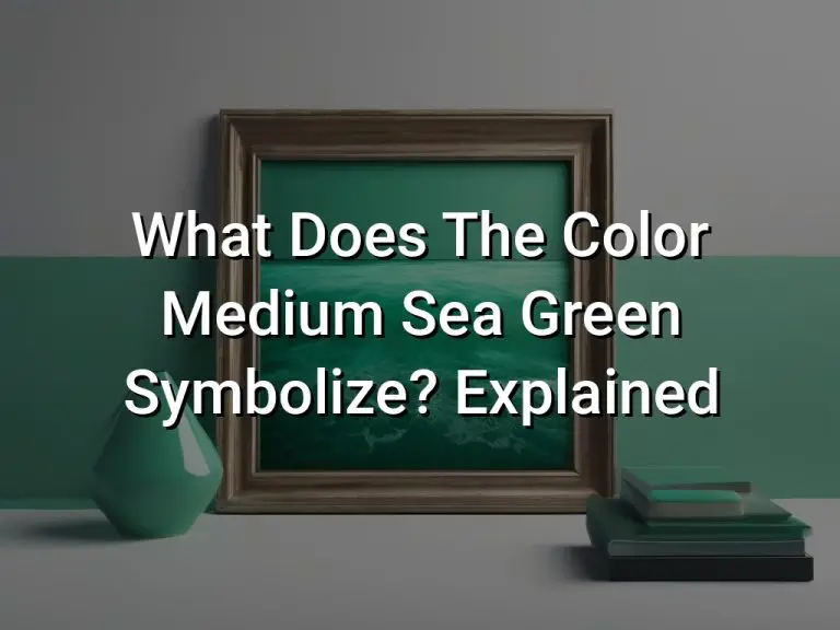 What Does The Color Medium Sea Green Symbolize Explained
