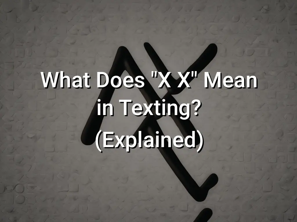 x-mean-in-texting