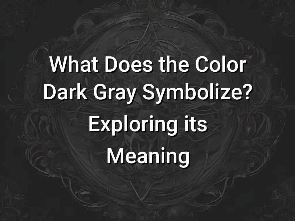 What Does the Color Dark Gray Symbolize Exploring its Meaning - Symbol ...