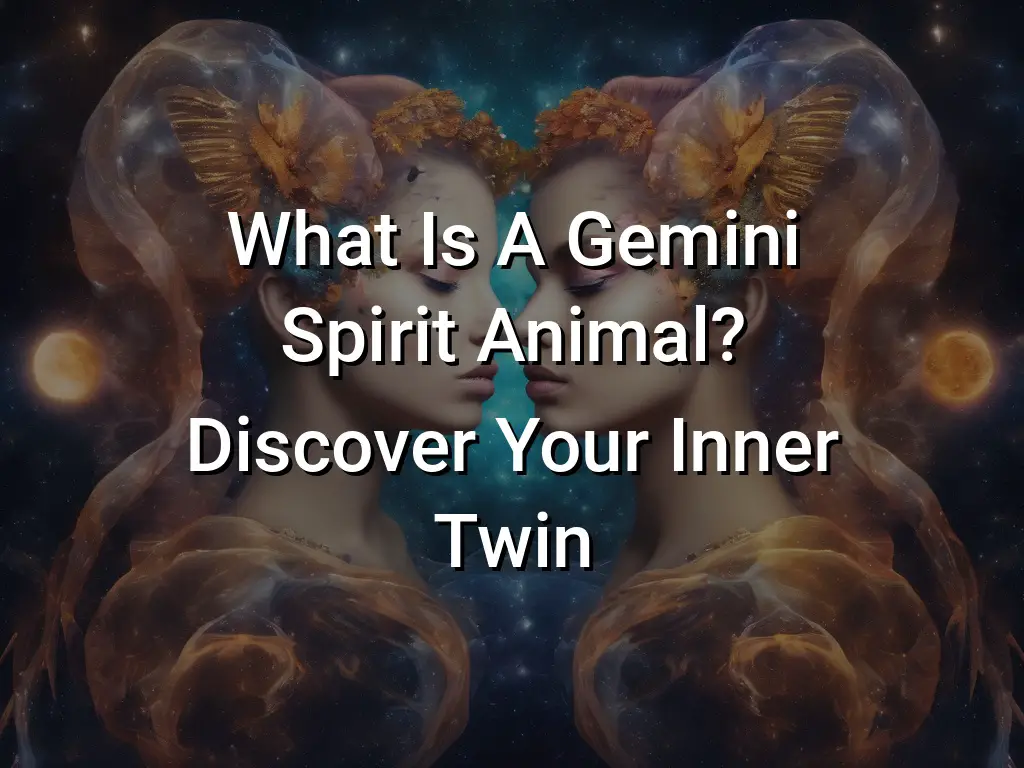 What Is A Gemini Spirit Animal Discover Your Inner Twin Symbol Genie
