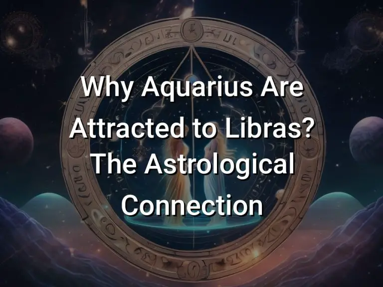 Why Aquarius Are Attracted to Libras? The Astrological Connection